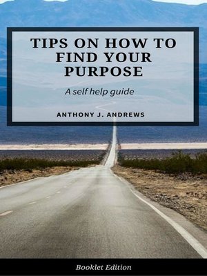 cover image of Tips on How to Find Your Purpose
